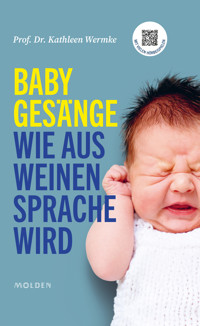 Babygesänge - Kathleen Wermke - E-Book
