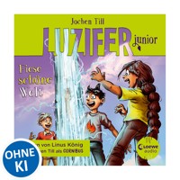 Luzifer junior (Band 7) - Fiese schöne Welt - Jochen Till - Hörbuch