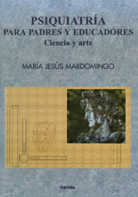 Psiquiatría para padres y educadores - Mª Jesús Mardomingo - E-Book