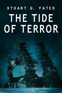 The Tide of Terror - Stuart G. Yates - E-Book