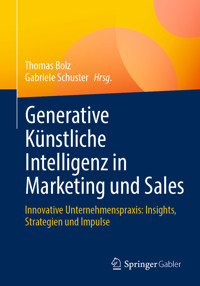 Generative Künstliche Intelligenz in Marketing und Sales -  - E-Book
