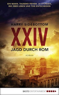 Jagd durch Rom - XXIV - Harry Sidebottom - E-Book