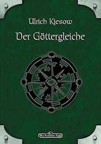 DSA 009: Der Göttergleiche - Ulrich Kiesow - E-Book