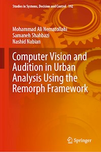Computer Vision and Audition in Urban Analysis Using the Remorph Framework - Mohammad Ali Nematollahi - E-Book