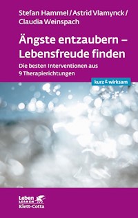 Ängste entzaubern - Lebensfreude finden (Leben lernen: kurz & wirksam) - Stefan Hammel - E-Book