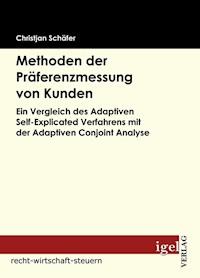 Methoden der Präferenzmessung von Kunden - Christjan Schäfer - E-Book