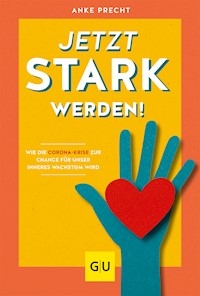 Jetzt stark werden! - Anke Precht - E-Book
