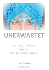 Unerwartet - Una Gonschorr - E-Book