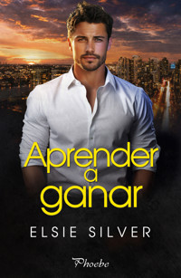 Aprender a ganar - Elsie Silver - E-Book