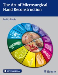 The Art of Microsurgical Hand Reconstruction -  - E-Book