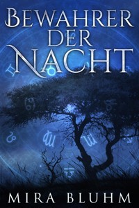 Bewahrer der Nacht - Mira Bluhm - E-Book
