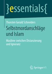 Selbstmordanschläge und Islam - Thorsten Gerald Schneiders - E-Book