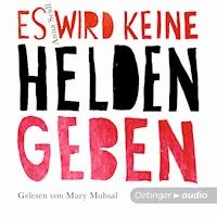 Es wird keine Helden geben - Anna Seidl - Hörbuch