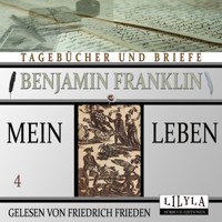 Mein Leben 4 - Benjamin Franklin - Hörbuch
