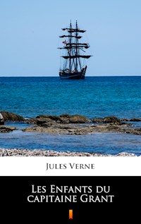 Les Enfants du capitaine Grant - Jules Verne - E-Book