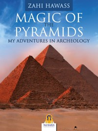 Magic of the Pyramids - Zahi Hawass - E-Book