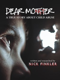 Dear Mother - Nick Finkler - E-Book