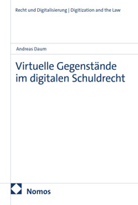 Virtuelle Gegenstände im digitalen Schuldrecht - Andreas Daum - E-Book