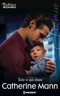 Todo lo que deseo - Catherine Mann - E-Book