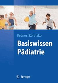 Basiswissen Pädiatrie - Carolin Kröner - E-Book