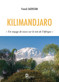 Kilimandjaro - Franck Sacristan - E-Book