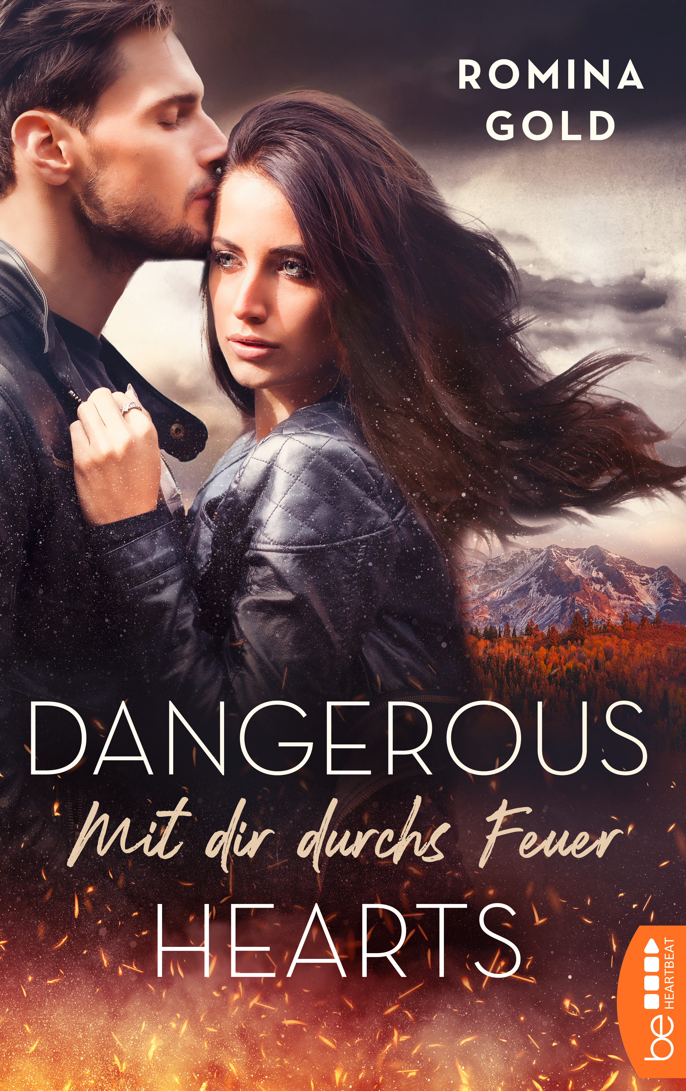 Dangerous Hearts – Mit dir durchs Feuer - Romina Gold - E-Book