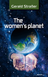 The women´s planet - Gerald Straßer - E-Book