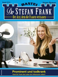 Dr. Stefan Frank 2715 - Stefan Frank - E-Book
