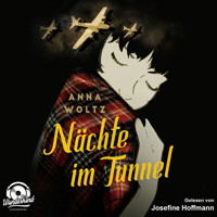 Nächte im Tunnel (Ungekürzt) - Anna Woltz - Hörbuch