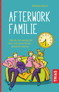 Afterwork-Familie - Nathalie Klüver - E-Book + Hörbuch
