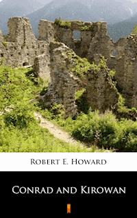 Conrad and Kirowan - Robert E. Howard - E-Book