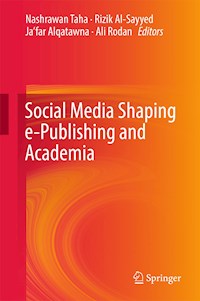 Social Media Shaping e-Publishing and Academia - - E-Book