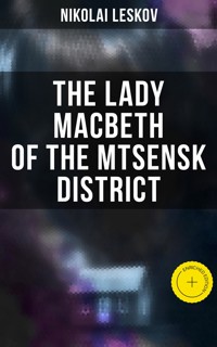 The Lady Macbeth of the Mtsensk District - Nikolaï Leskov - E-Book