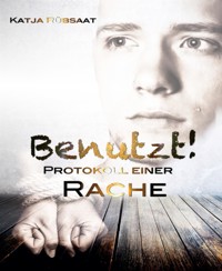 Benutzt! - Katja Rübsaat - E-Book