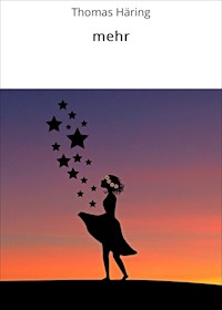 mehr - Thomas Häring - E-Book
