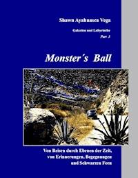 Monster's Ball - Shawn Ayahuasca Vega - E-Book