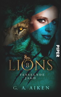 Lions – Fesselnde Jagd - G. A. Aiken - E-Book