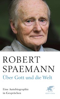 Über Gott und die Welt - Robert Spaemann - E-Book