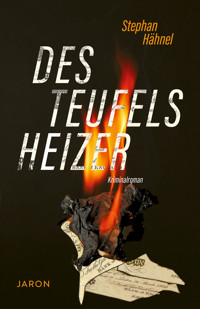 Des Teufels Heizer - Stephan Hähnel - E-Book