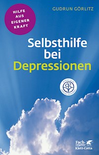 Selbsthilfe bei Depressionen (Klett-Cotta Leben!) - Gudrun Görlitz - E-Book