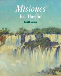 Misiones - Iosi Havilio - E-Book