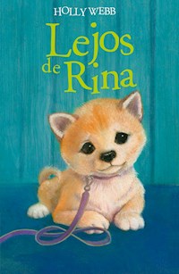 Lejos de Rina - Holly Webb - E-Book