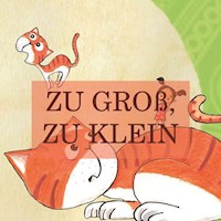 Zu groß! Zu klein! -  - E-Book