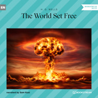 The World Set Free (Unabridged) - H G Wells - Hörbuch