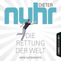 Die Rettung der Welt - Meine Autobiografie (Gekürzt) - Dieter Nuhr - Hörbuch