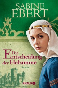 Die Entscheidung der Hebamme - Sabine Ebert - E-Book