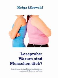 Leseprobe: Warum sind Menschen dick? - Helga Libowski - kostenlos E-Book