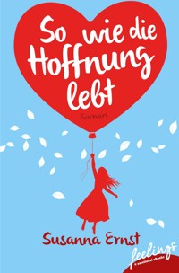 So, wie die Hoffnung lebt - Susanna Ernst - E-Book