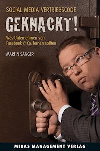 Social Media Vertriebscode: GEKNACKT! - Martin Sänger - E-Book