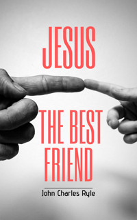 Jesus, The Best Friend - John Charles Ryle - E-Book